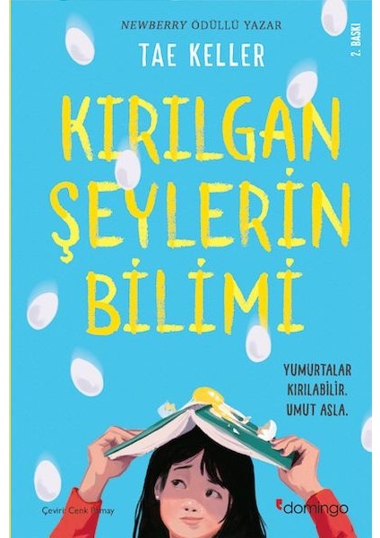 Kırılgan Şeylerin Bilimi - Yumurtalar Kırılabilir Umut Asla
