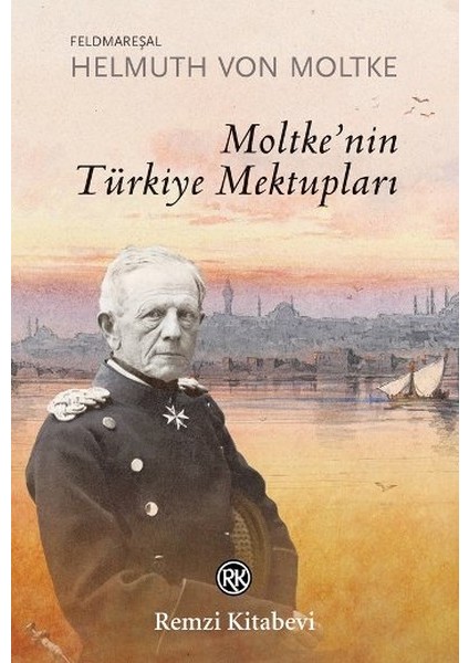 Moltkenin Türkiye Mektupları