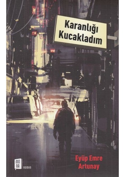Karanlığı Kucakladım