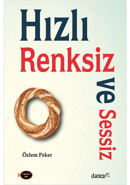 Hızlı, Renksiz ve Sessiz