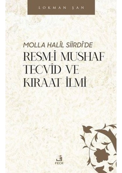 Molla Halil Siirdi'de Resm-I Mushaf Tecvid ve Kıraat Ilmi
