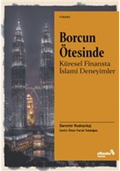 Borcun Ötesinde: Küresel Finansta Islami Deneyimler