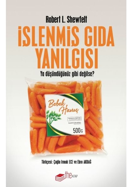 Işlenmiş Gıda Yanılgısı - Ya Düşündüğünüz Gibi Değilse?