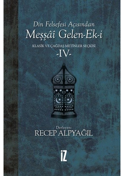 Din Felsefesi Açısından Meşşai Gelen-Ek-I Klasik ve Çağdaş Metinler Seçkisi 4