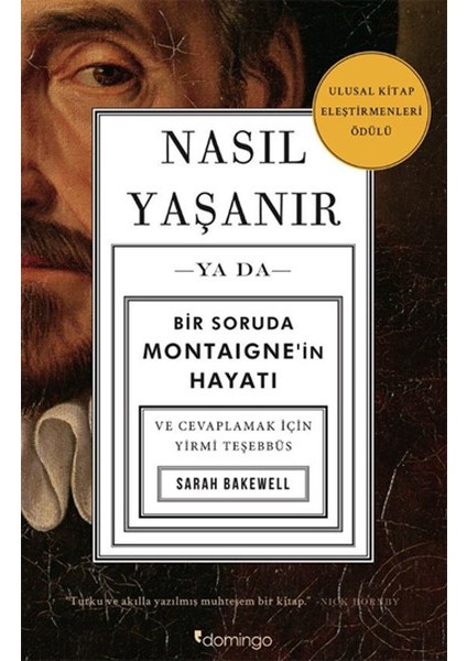 Nasıl Yaşanır Ya Da Bir Soruda Montaignein Hayatı