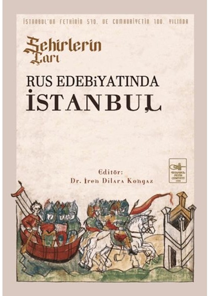 Şehirlerin Çarı - Rus Edebiyatında Istanbul