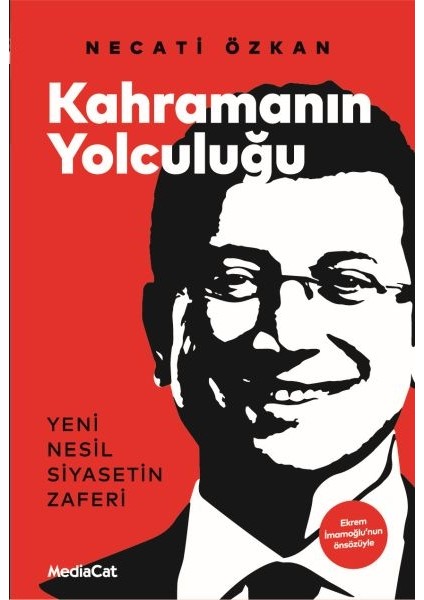 Kahramanın Yolculuğu - Yeni Nesil Siyasetin Zaferi