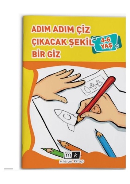 Adım Adım Çiz Çıkacak Şekil Bir Giz 4-6 Yaş