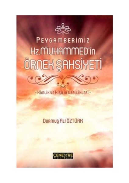 Peygamberimiz Hz. Muhammed'in Örnek Şahsiyeti