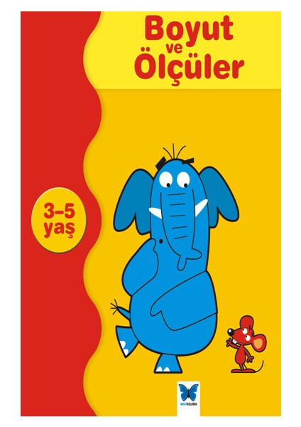 Kolay Öğreniyorum Boyut ve Ölçüler (3-5 Yaş)