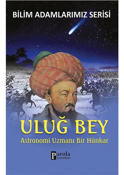 Uluğ Bey Astronomi Uzmanı Bir Hünkar