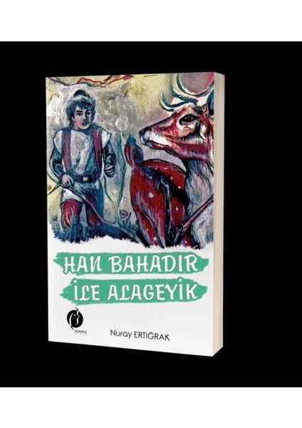 Han Bahadır ile Alageyik