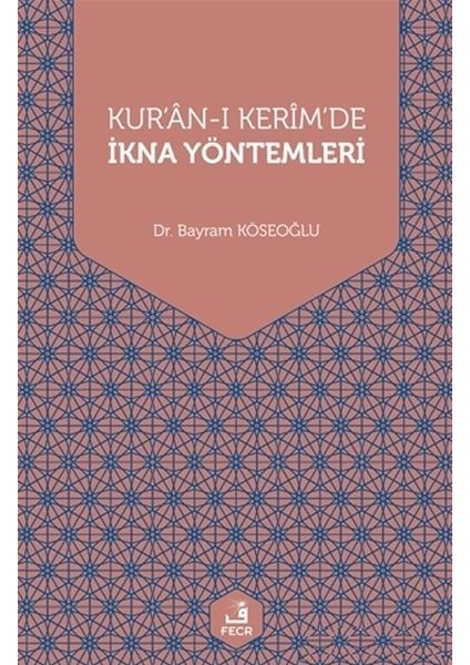 Kur'an-I Kerim'de Ikna Yöntemleri