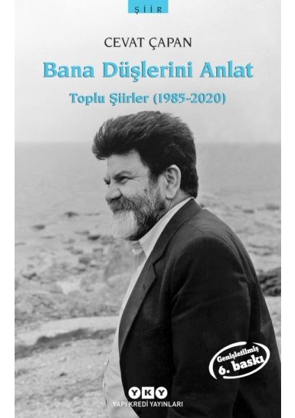 Bana Düşlerini Anlat Toplu Şiirler (1985-2006)