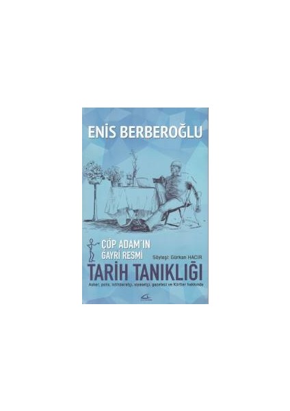 Çöp Adamın Gayri Resmi Tarih Tanıklığı