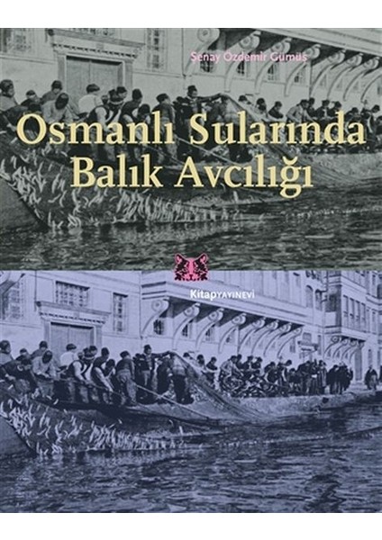 Osmanlı Sularında Balık Avcılığı