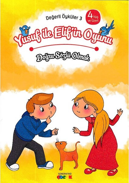 Değerli Öyküler 3 - Yusuf ile Elif'in Oyunu - Doğru Sözlü Olmak