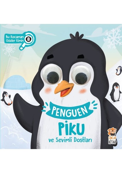 Bu Kocaman Gözler Kimin? 8 - Penguen Piku ve Sevimli Dostları