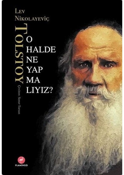 O Halde Ne Yapmalıyız?