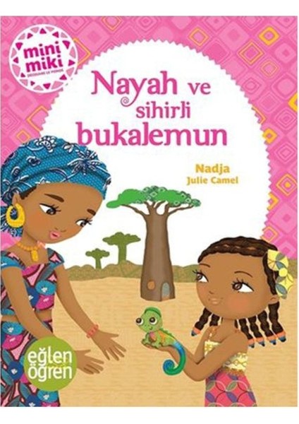 Nayah ve Sihirli Bukalemun - Eğlen Öğren