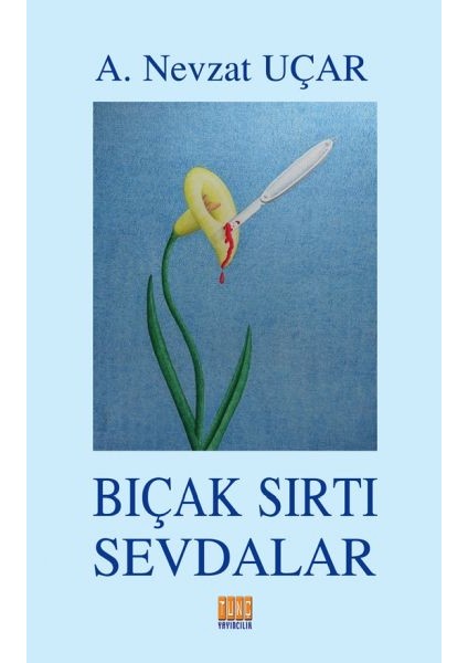 Bıçak Sırtı Sevdalar
