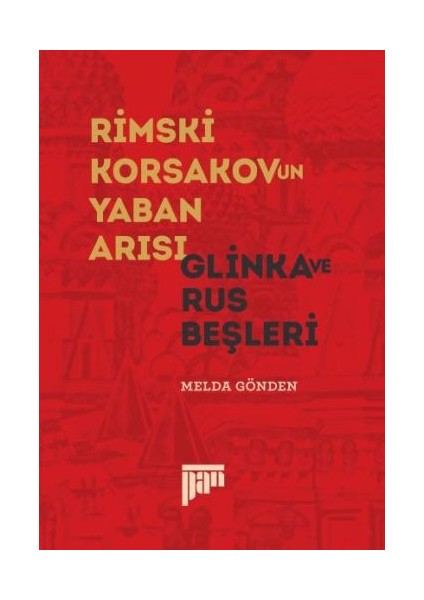 Rimski Korsakov'un Yaban Arısı - Glinka ve Rus Beşleri