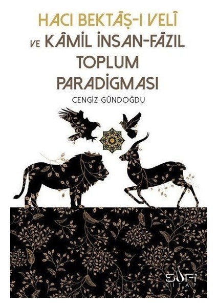 Hacı Bektaşı Veli ve Kamil Insan-Fazıl Toplum Paradigması