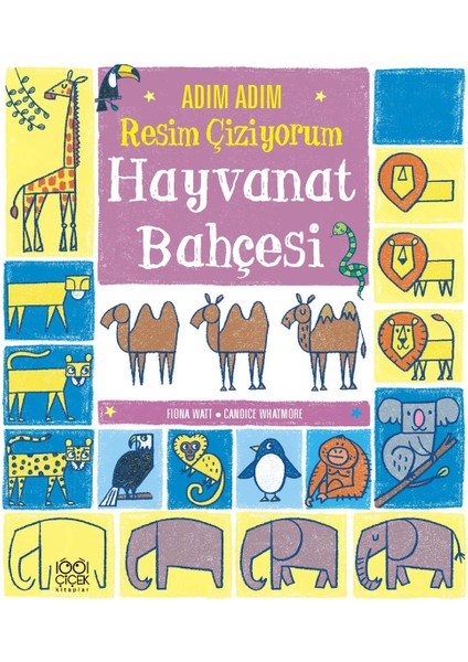 Adım Adım Resim Çiziyorum: Hayvanat Bahçesi