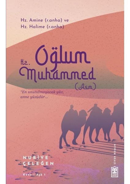 Oğlum Hz. Muhammed (Asm)
