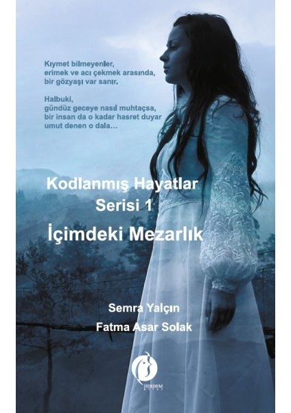 Kodlanmış Hayatlar Serisi 1 - Içimdeki Mezarlık