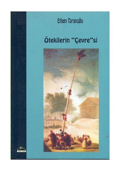 Ötekilerin Çevresi