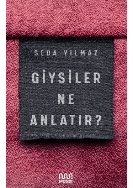 Giysiler Ne Anlatır?