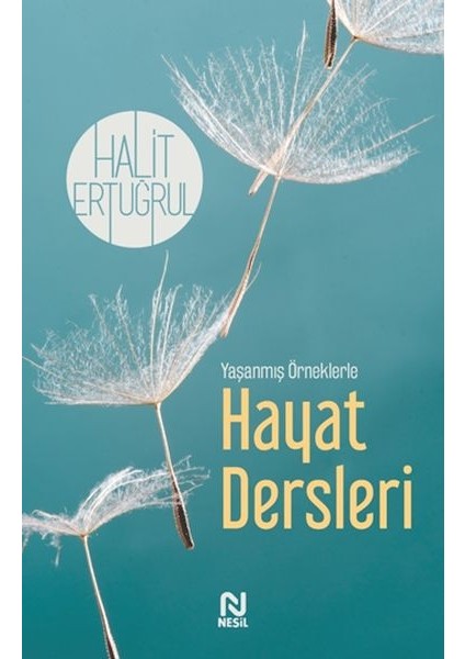Yaşanmış Örneklerle Hayat Dersleri