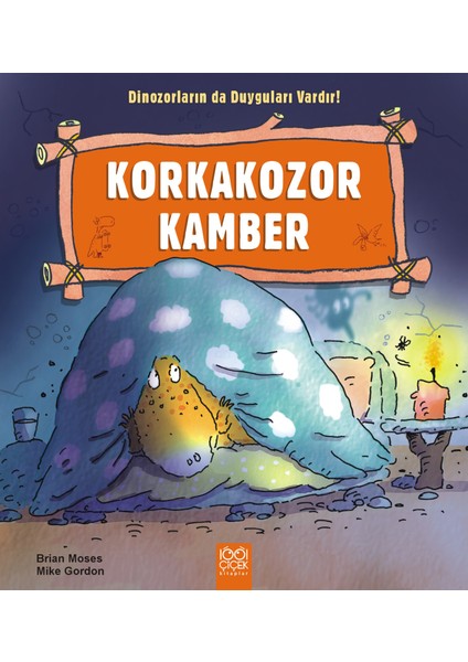 Korkakozor Kamber / Dinozorların Da Duyguları Vardır