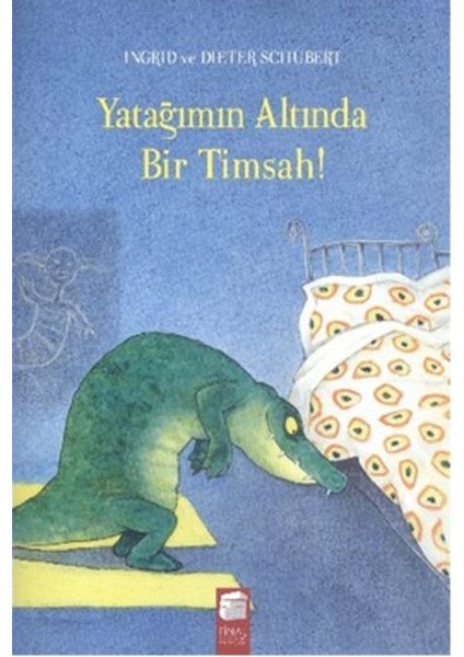 Yatağımın Altında Bir Timsah!