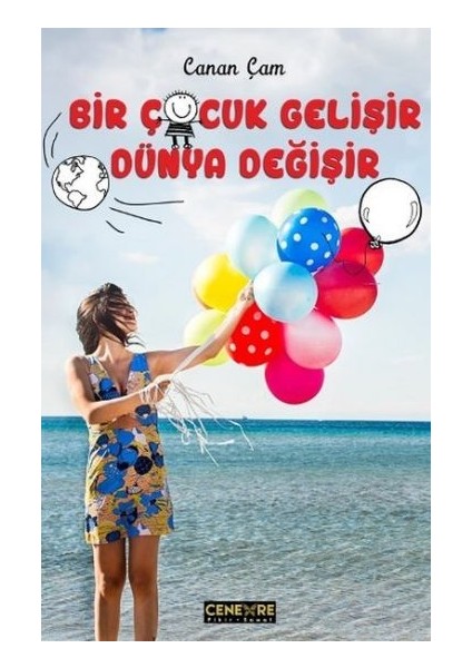 Bir Çocuk Gelişir Dünya Değişir