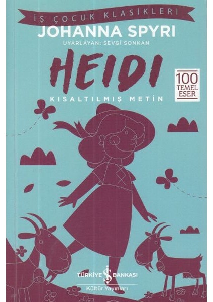 Heidi - Iş Çocuk Klasikleri - Kısaltılmış Metin