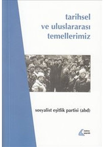 Tarihsel ve Uluslararası Temellerimiz - Sosyalist Eşitlik Partisi