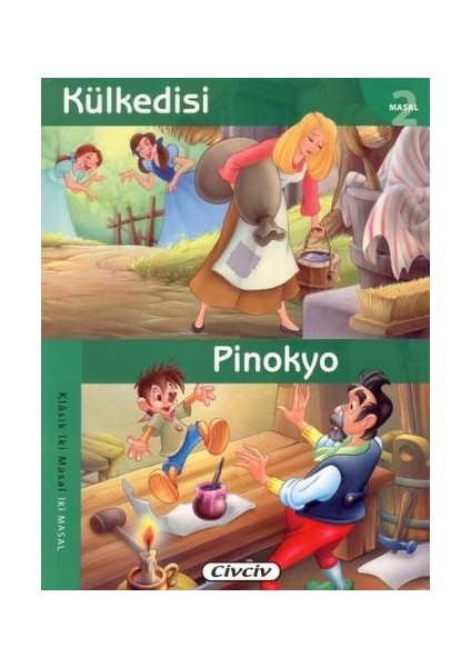 Kül Kedisi - Pinokyo (2 Masal Birden)