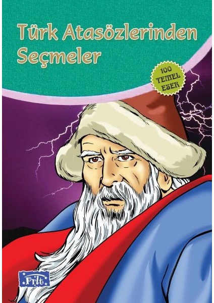 Türk Atasözlerinden Seçmeler (100 Temel Eser - Ilköğretim)