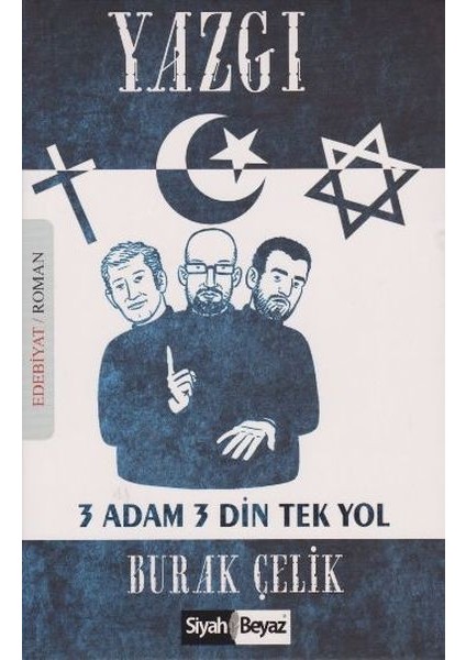 Yazgı 3 Adam 3 Din Tek Yol