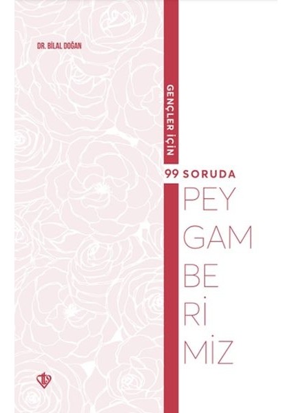 Gençler Için 99 Soruda Peygamberimiz