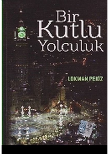 Bir Kutlu Yolculuk