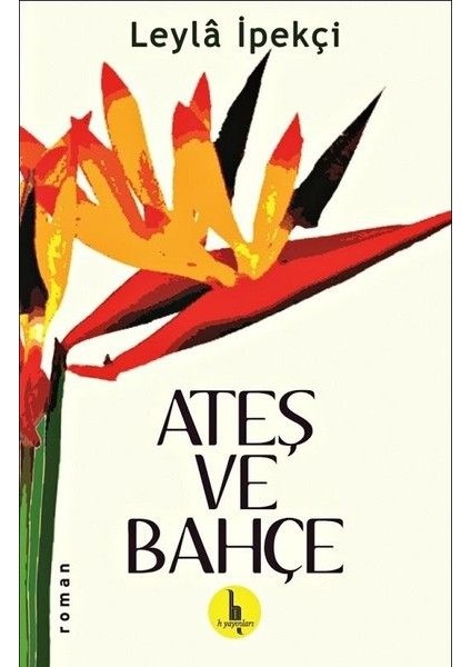Ateş ve Bahçe