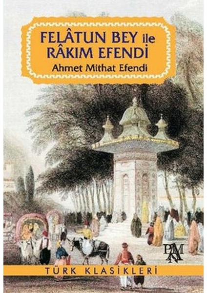 Felatun Bey ile Rakım Efendi