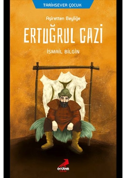 Ertuğrul Gazi - Aşiretten Beyliğe