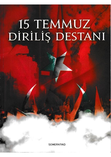 15 Temmuz Diriliş Destanı