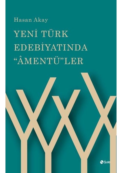 Yeni Türk Edebiyatında "âmentü"ler