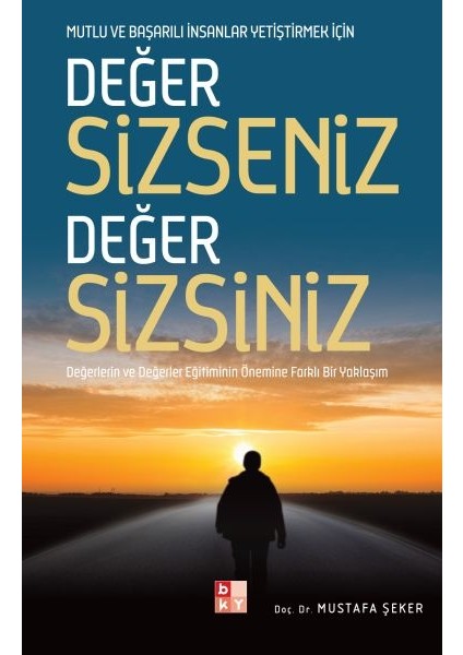 Değer Sizseniz Değer Sizsiniz