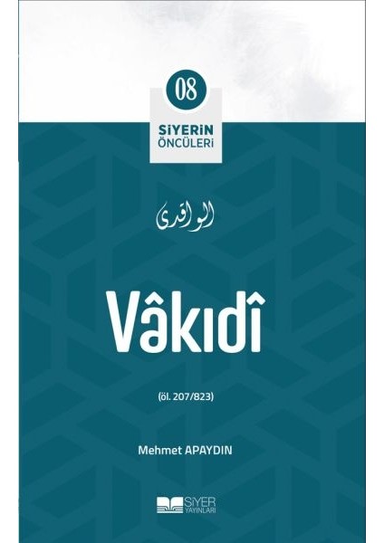 Vâkıdî - Siyerin Öncüleri 8